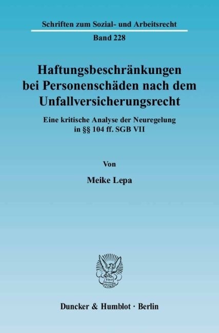 Haftungsbeschrankungen Bei Personenschaden Nach Dem Unfallversicherungsrecht: Eine Kritische Analyse Der Neuregelung in 14 Ff. Sgb VII (Paperback)