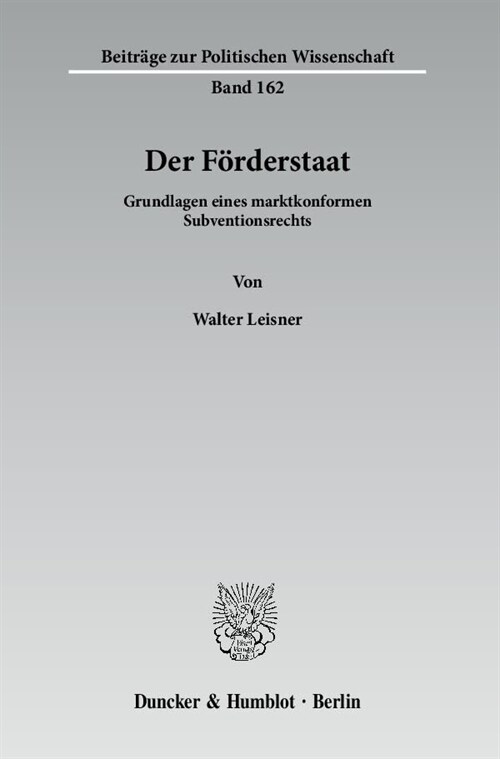 Der Forderstaat: Grundlagen Eines Marktkonformen Subventionsrechts (Paperback)