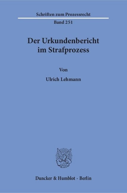 Der Urkundenbericht Im Strafprozess (Paperback)