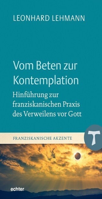 Vom Beten zur Kontemplation (Hardcover)