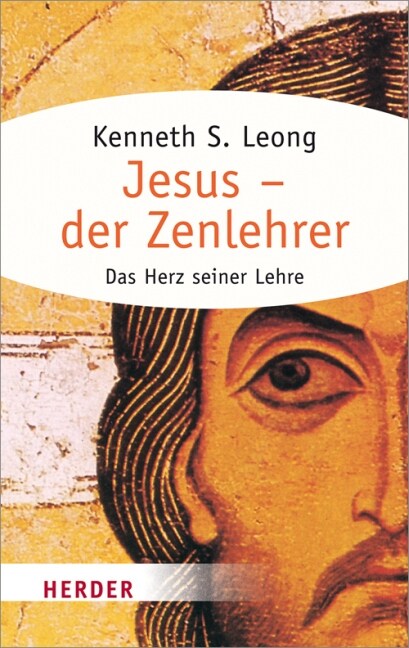 Jesus - Der Zenlehrer: Das Herz Seiner Lehre (Paperback)
