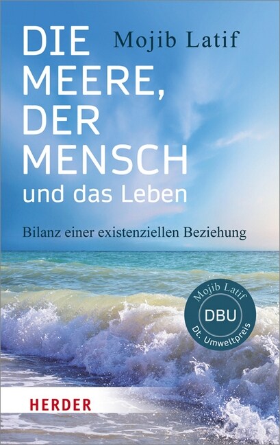 Die Meere, Der Mensch Und Das Leben: Bilanz Einer Existenziellen Beziehung (Paperback, 2)