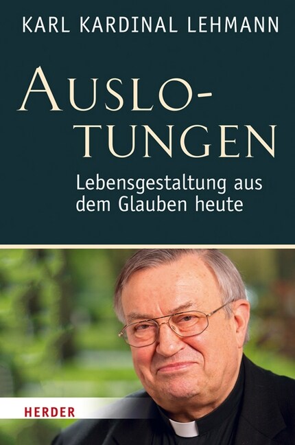 Auslotungen: Lebensgestaltung Aus Dem Glauben Heute (Hardcover)