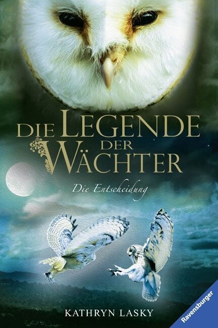 Die Legende der Wachter - Die Entscheidung (Hardcover)