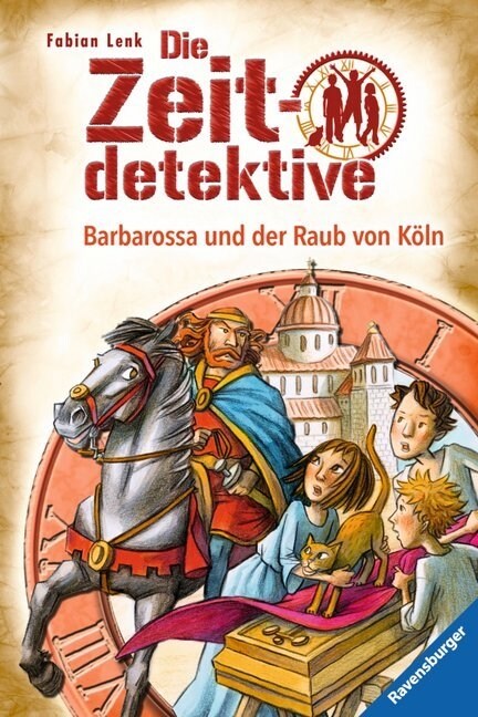 Die Zeitdetektive - Barbarossa und der Raub von Koln (Hardcover)