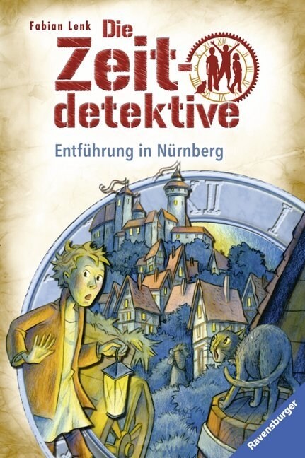 Die Zeitdetektive - Entfuhrung in Nurnberg (Hardcover)