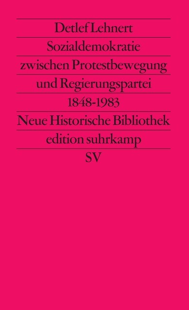 Sozialdemokratie zwischen Protestbewegung und Regierungspartei 1848 bis 1983 (Paperback)