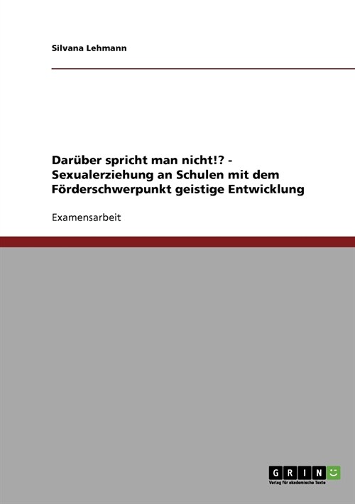 Sexualerziehung an Schulen mit dem Forderschwerpunkt geistige Entwicklung (Paperback)