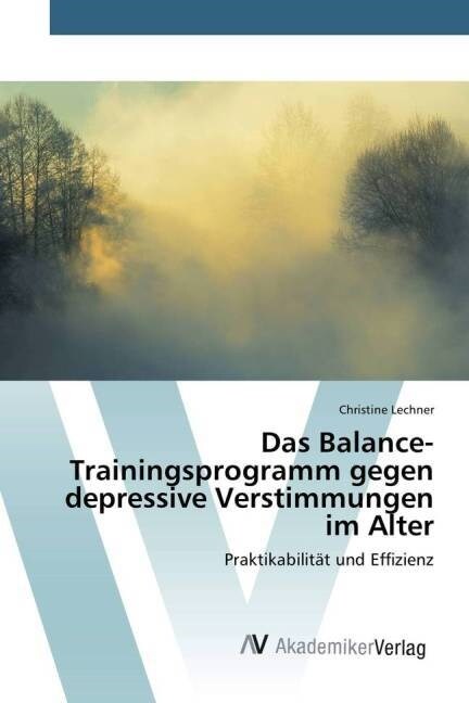 Das Balance-Trainingsprogramm gegen depressive Verstimmungen im Alter (Paperback)