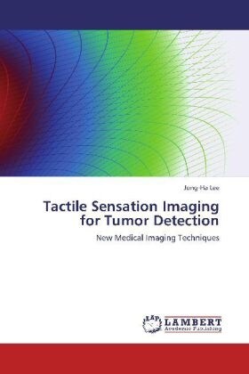 Tactile Sensation Imaging for Tumor Detection (Paperback)