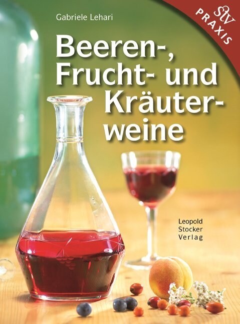 Beeren-, Frucht- und Krauterweine (Hardcover)