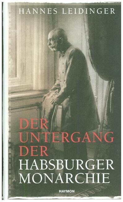 Der Untergang der Habsburgermonarchie (Hardcover)