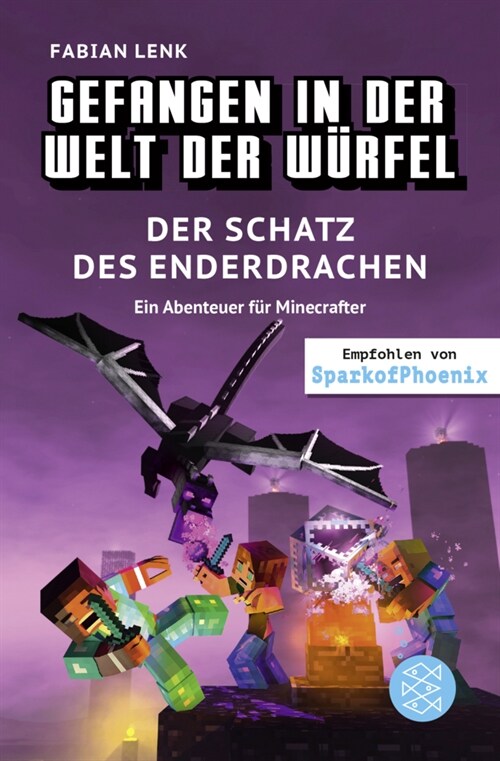 Gefangen in der Welt der Wurfel. Der Schatz des Enderdrachen. Ein Abenteuer fur Minecrafter (Hardcover)