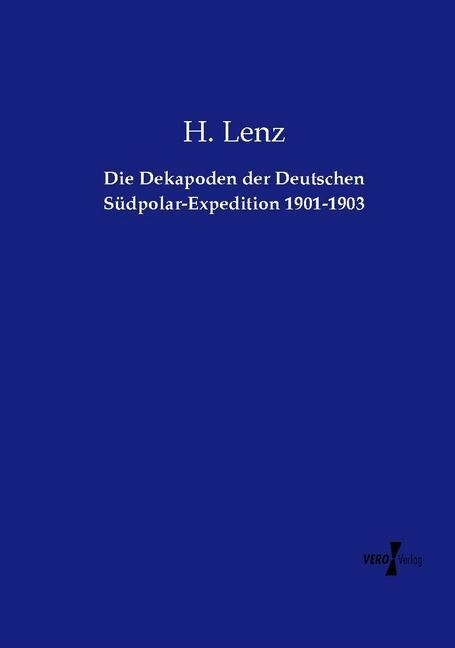 Die Dekapoden der Deutschen Sudpolar-Expedition 1901-1903 (Paperback)