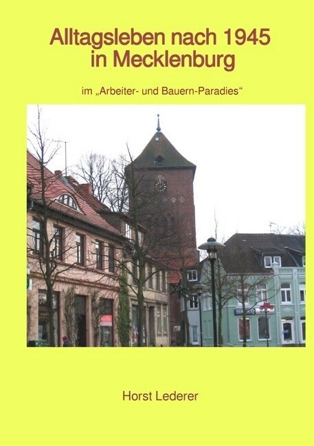 Alltagsleben nach 1945 in Mecklenburg (Paperback)