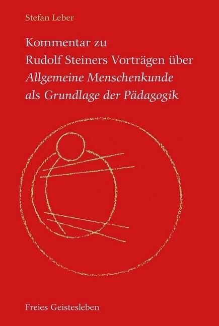 Kommentar zu Rudolf Steiners Vortragen uber Allgemeine Menschenkunde als Grundlage der Padagogik, 3 Bde. (Hardcover)