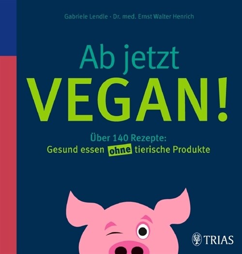 Ab jetzt vegan! (Paperback)