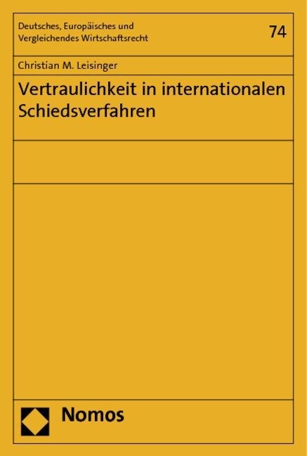 Vertraulichkeit in internationalen Schiedsverfahren (Paperback)