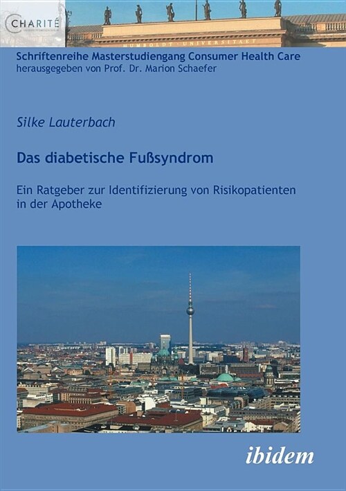 Das diabetische Fu?yndrom. Ein Ratgeber zur Identifizierung von Risikopatienten in der Apotheke (Paperback)