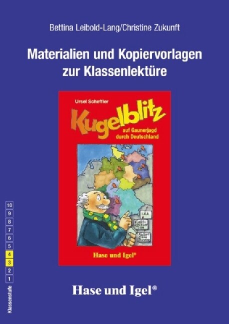 Materialien und Kopiervorlagen zur Klassenlekture: Kugelblitz auf Gaunerjagd durch Deutschland (Paperback)