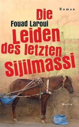 Die Leiden des letzten Sijilmassi (Hardcover)