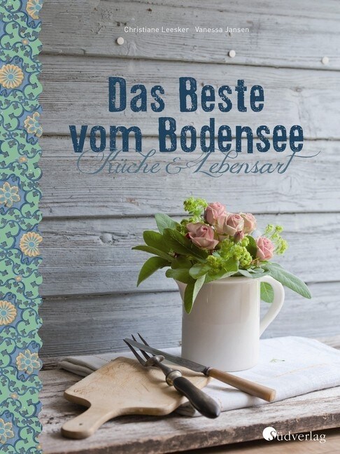 Das Beste vom Bodensee - Kuche und Lebensart (Hardcover)