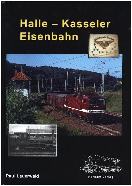 Halle - Kasseler Eisenbahn (Hardcover)