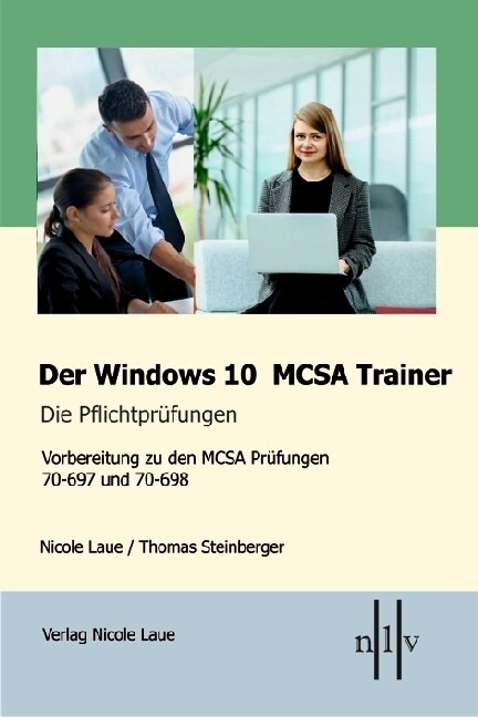 Der Windows 10 MCSA Trainer - Die Pflichtprufungen, 2 Bde. (Paperback)