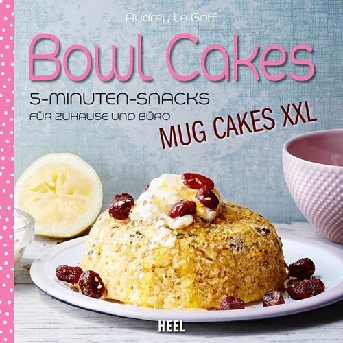 Bowl Cakes - Mug Cakes XXL (Hardcover)