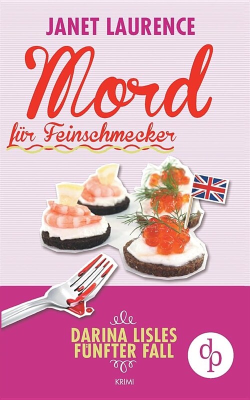 Mord f? Feinschmecker (Krimi, Cosy Crime): Darina Lisles f?fter Fall (Paperback)