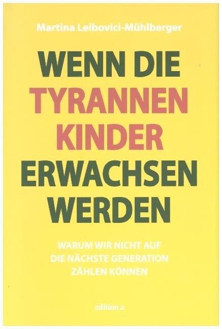 Wenn die Tyrannenkinder erwachsen werden (Hardcover)