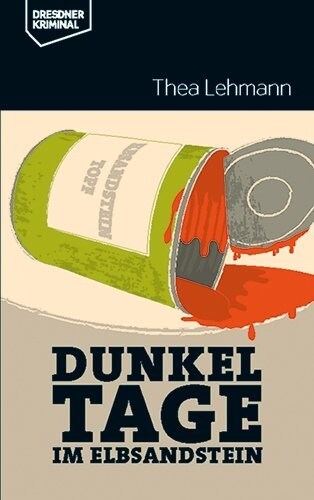 Dunkeltage im Elbsandstein (Paperback)