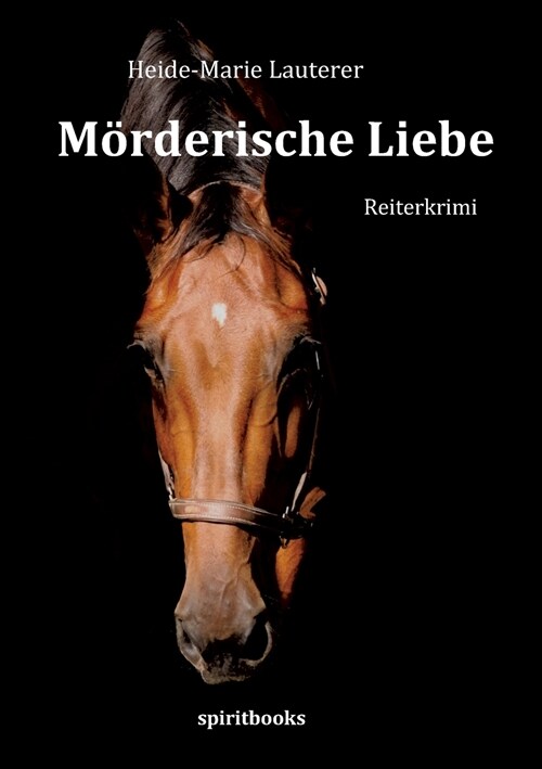 M?derische Liebe: Reiterkrimi (Paperback)