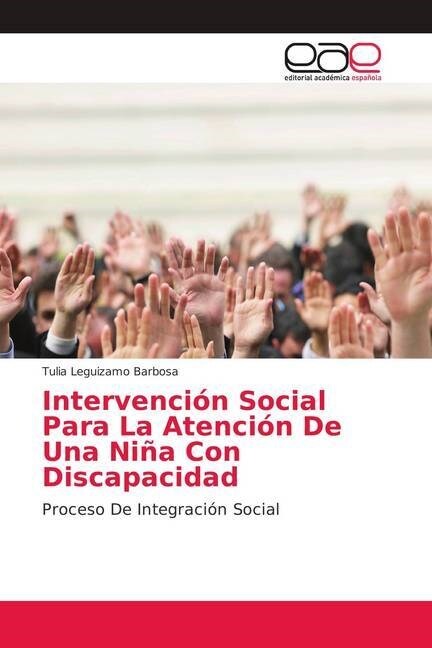 Intervenci? Social Para La Atenci? De Una Ni? Con Discapacidad (Paperback)