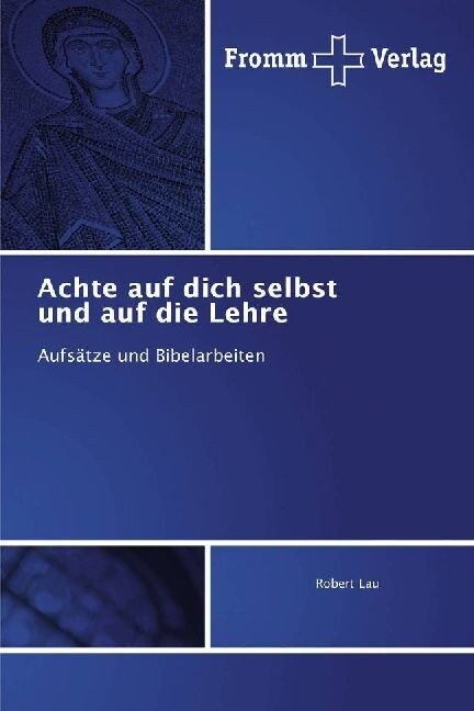 Achte auf dich selbst und auf die Lehre (Paperback)