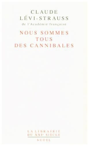 Nous sommes tous des cannibales (Hardcover)