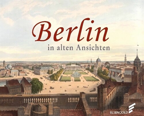 Berlin in alten Ansichten (Hardcover)