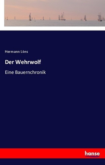 Der Wehrwolf: Eine Bauernchronik (Paperback)