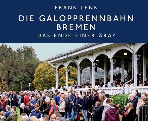 Die Galopprennbahn Bremen (Hardcover)