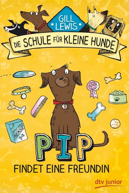 Die Schule fur kleine Hunde - Pip findet eine Freundin (Hardcover)