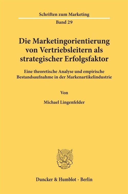 Die Marketingorientierung Von Vertriebsleitern ALS Strategischer Erfolgsfaktor: Eine Theoretische Analyse Und Empirische Bestandsaufnahme in Der Marke (Paperback)