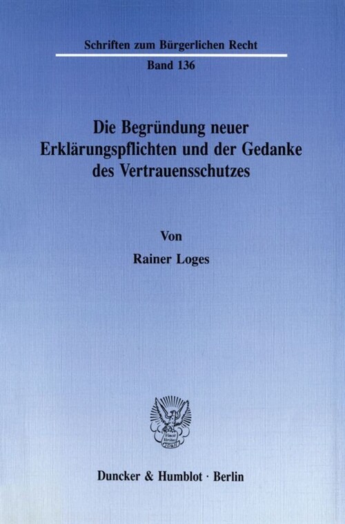 Die Begrundung Neuer Erklarungspflichten Und Der Gedanke Des Vertrauensschutzes (Paperback)