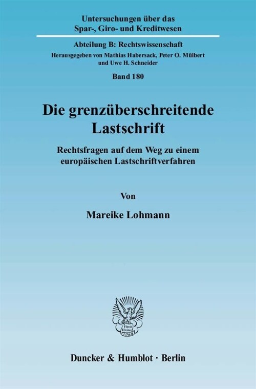 Die Grenzuberschreitende Lastschrift: Rechtsfragen Auf Dem Weg Zu Einem Europaischen Lastschriftverfahren (Paperback)