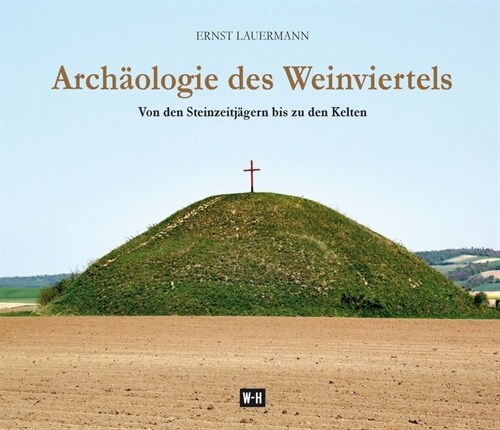 Archaologie des Weinviertels (Hardcover)