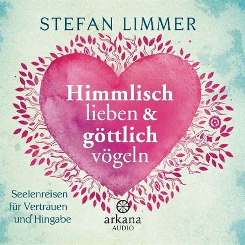 Himmlisch lieben und gottlich vogeln, 1 Audio-CD (CD-Audio)