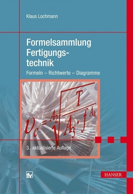 Formelsammlung Fertigungstechnik (Paperback)