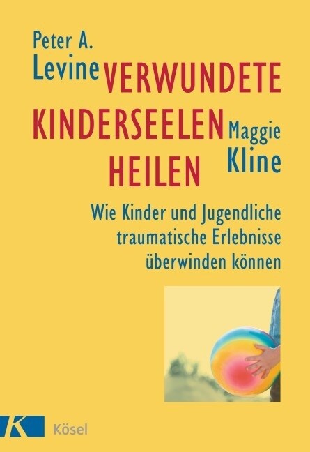 Verwundete Kinderseelen heilen (Hardcover)