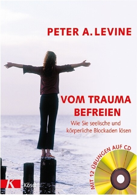 Vom Trauma befreien, m. Audio-CD (Hardcover)