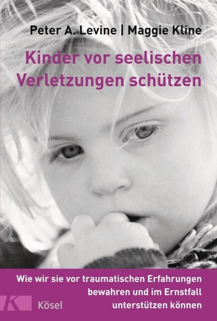 Kinder vor seelischen Verletzungen schutzen (Paperback)