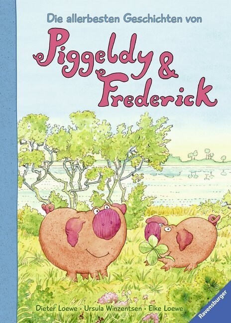 Die allerbesten Geschichten von Piggeldy und Frederick (Hardcover)